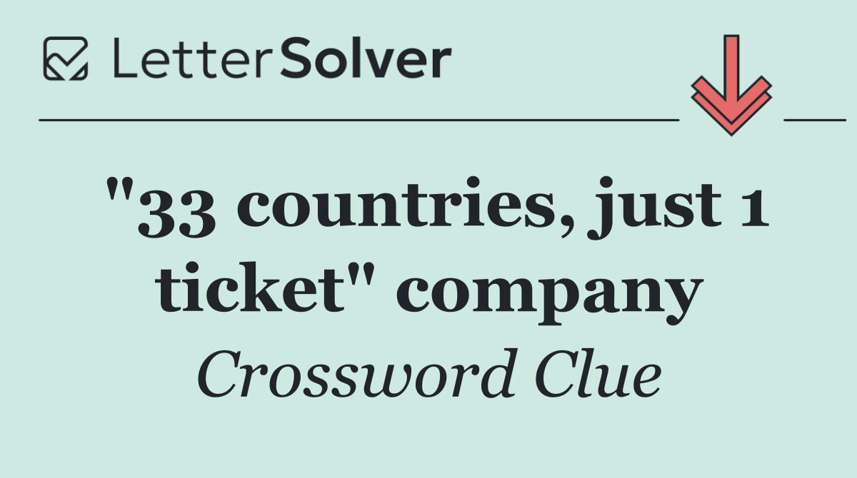 "33 countries, just 1 ticket" company