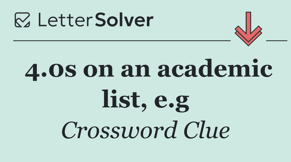 4.0s on an academic list, e.g