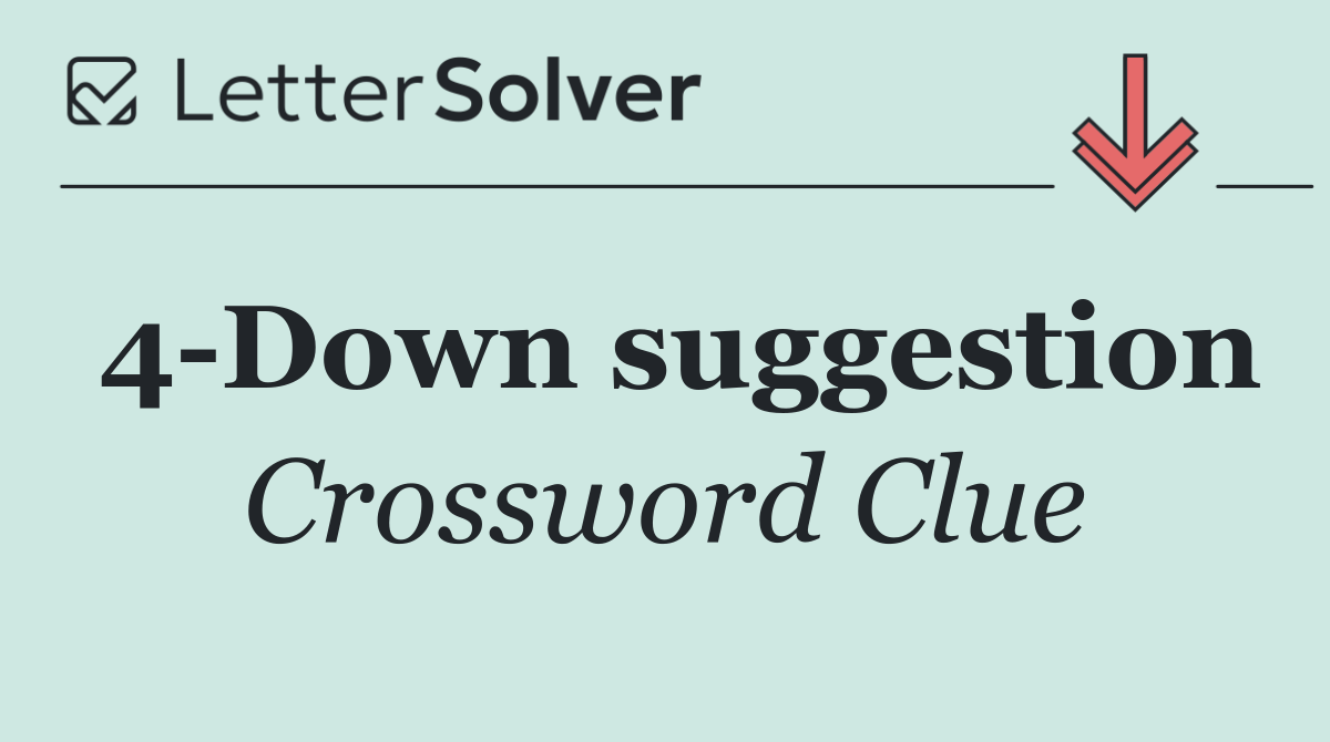 4 Down suggestion