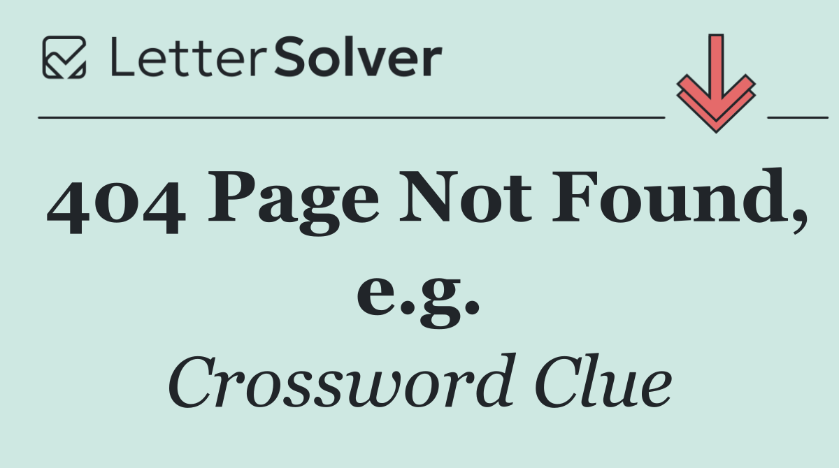 404 Page Not Found, e.g.