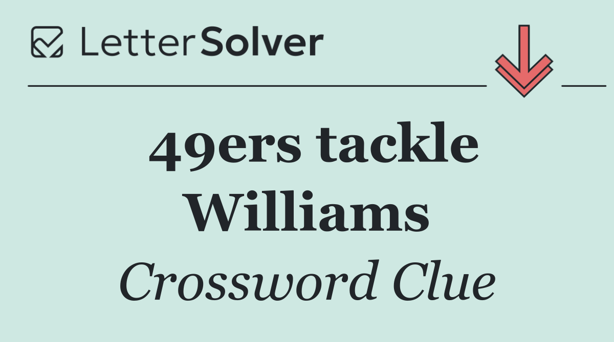 49ers tackle Williams