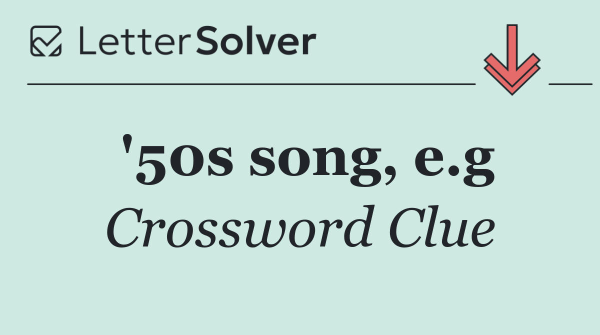 '50s song, e.g