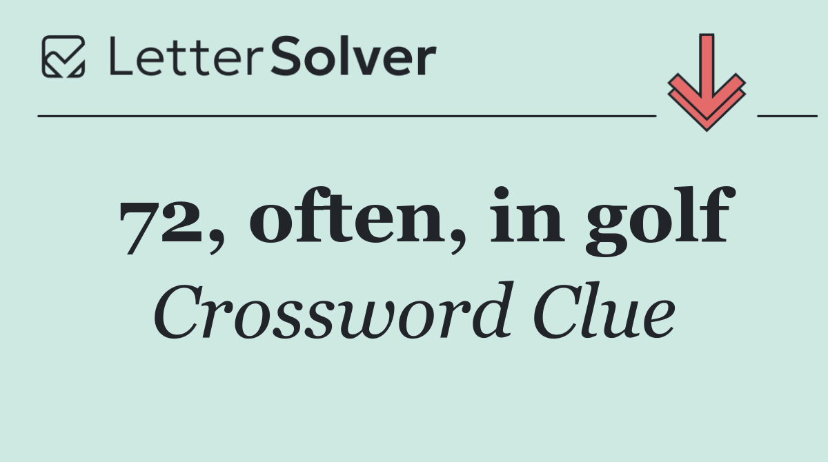 72, often, in golf