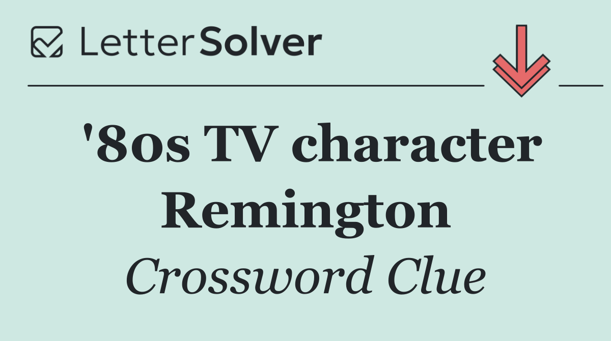'80s TV character Remington