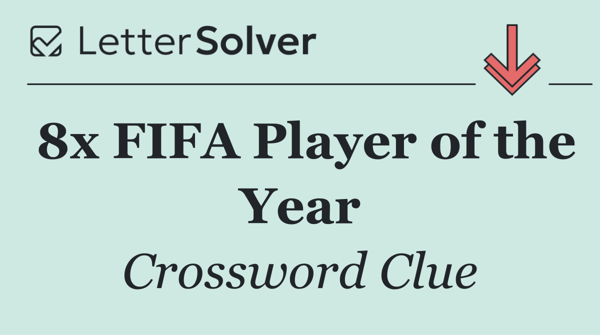 8x FIFA Player of the Year