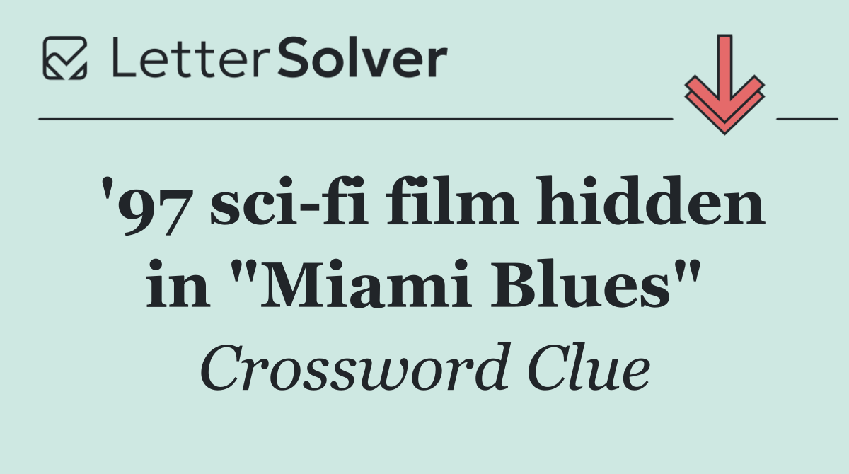 '97 sci fi film hidden in "Miami Blues"