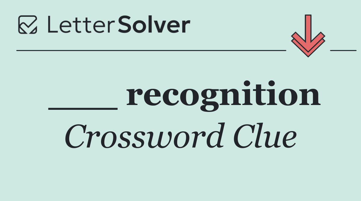 ___ recognition
