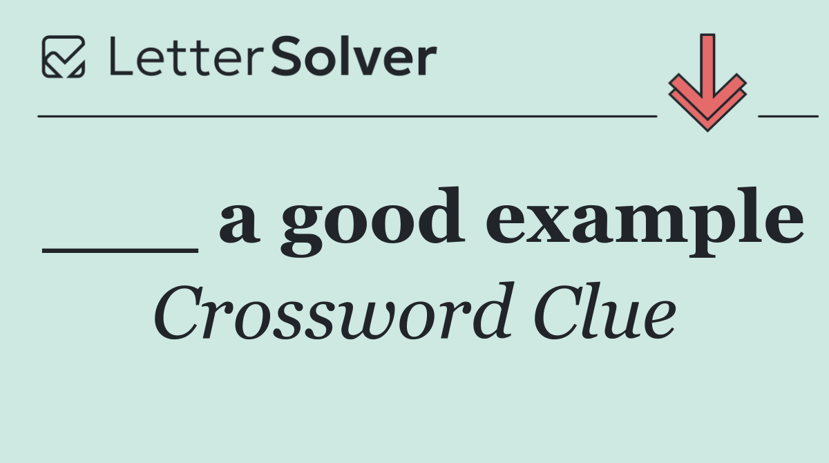___ a good example