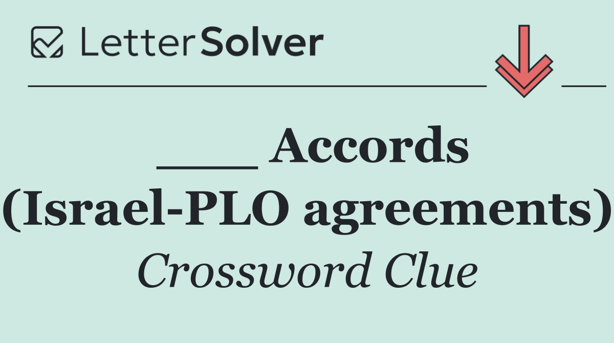 ___ Accords (Israel PLO agreements)