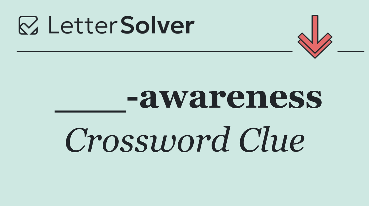 ___ awareness