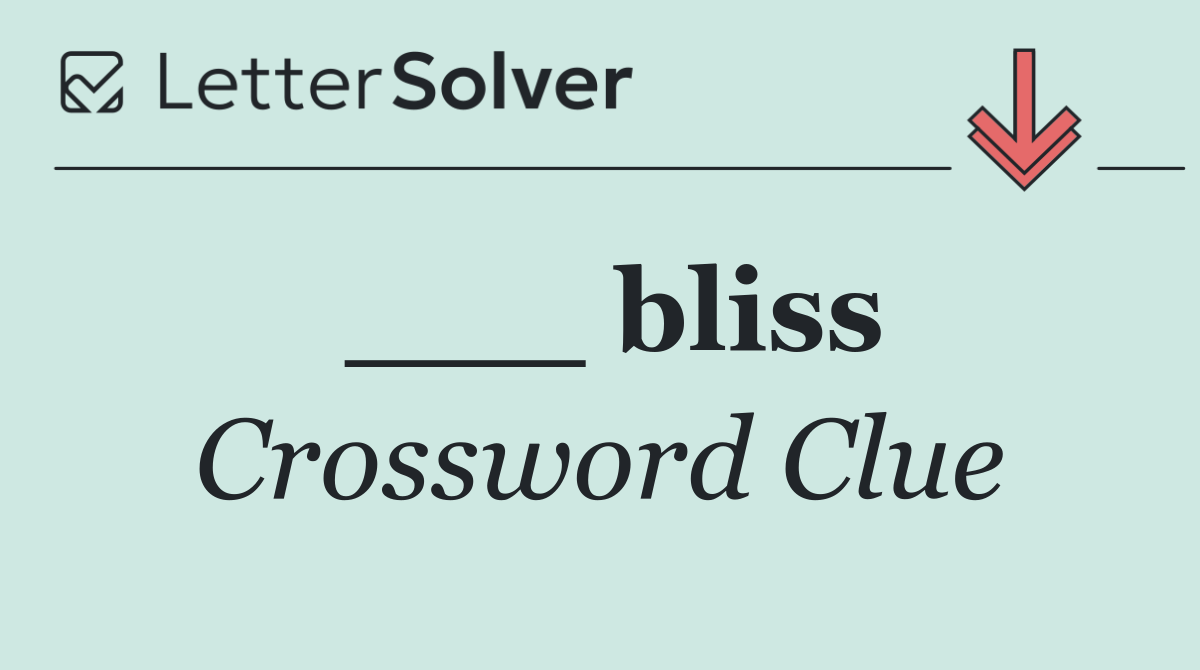 ___ bliss