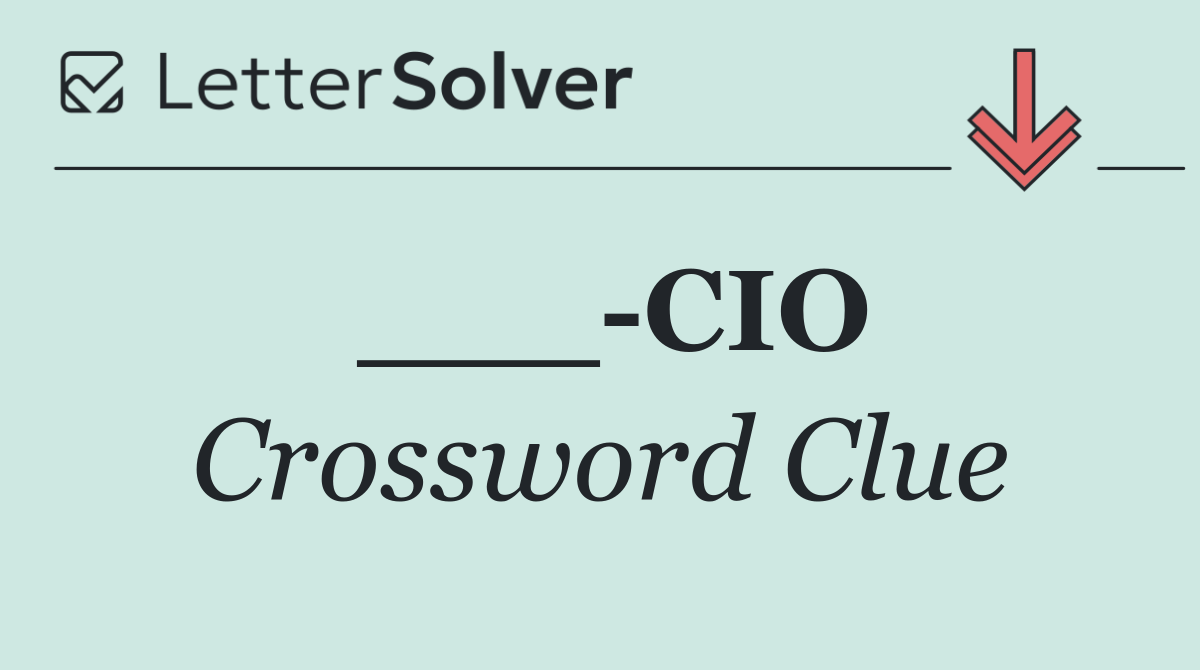 ___ CIO