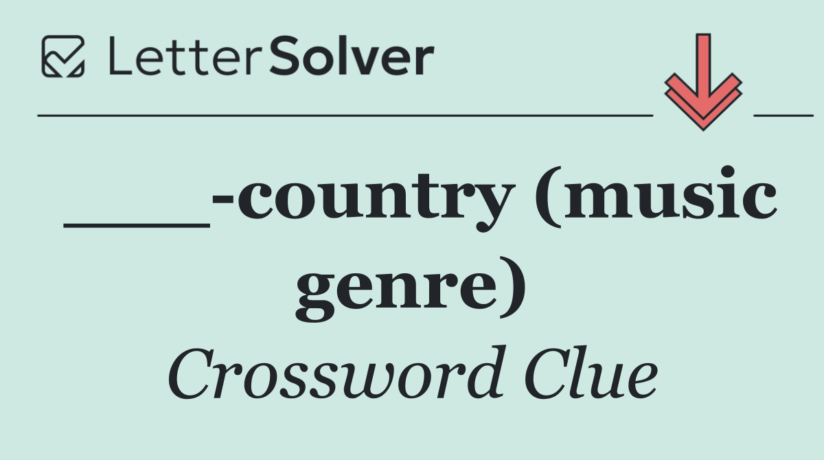 ___ country (music genre)