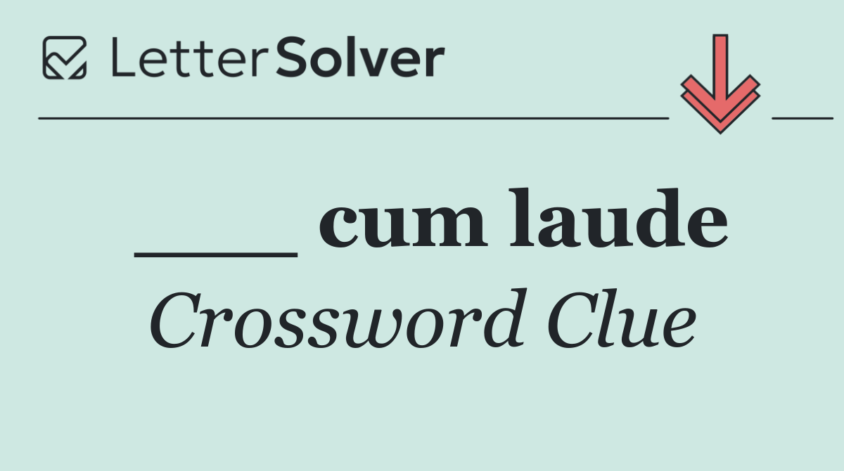 ___ cum laude