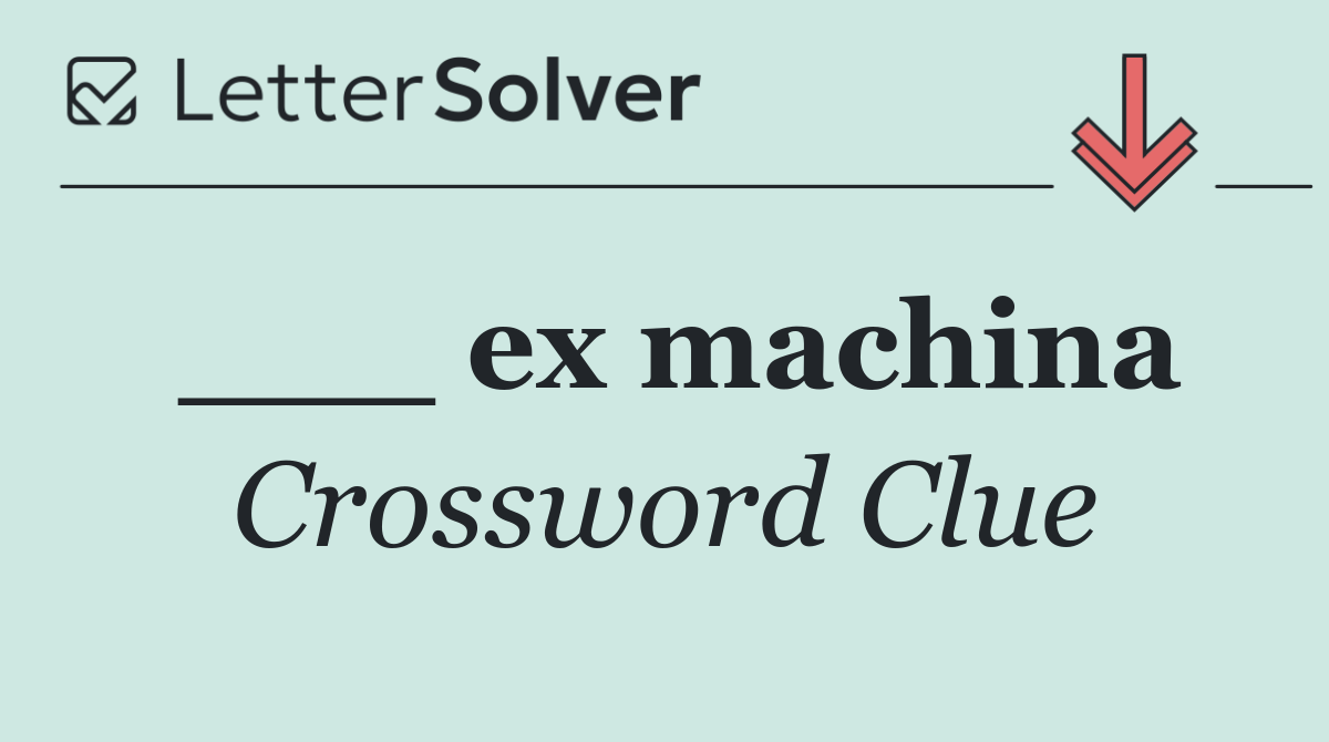 ___ ex machina