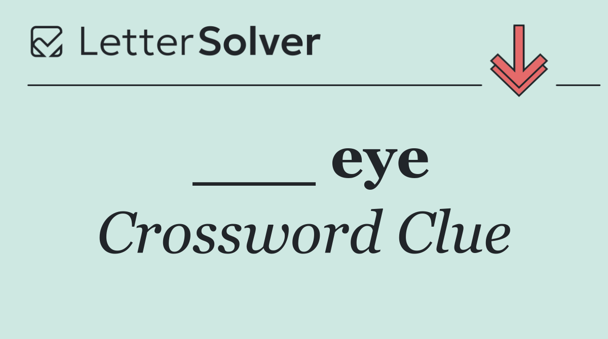 ___ eye