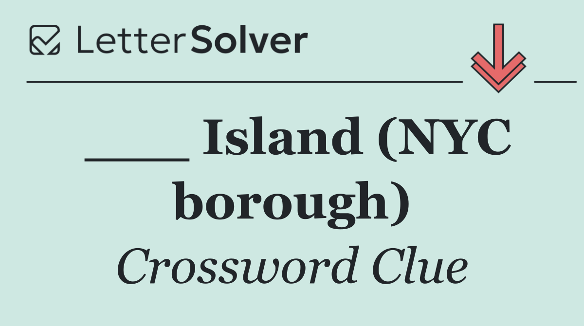 ___ Island (NYC borough)