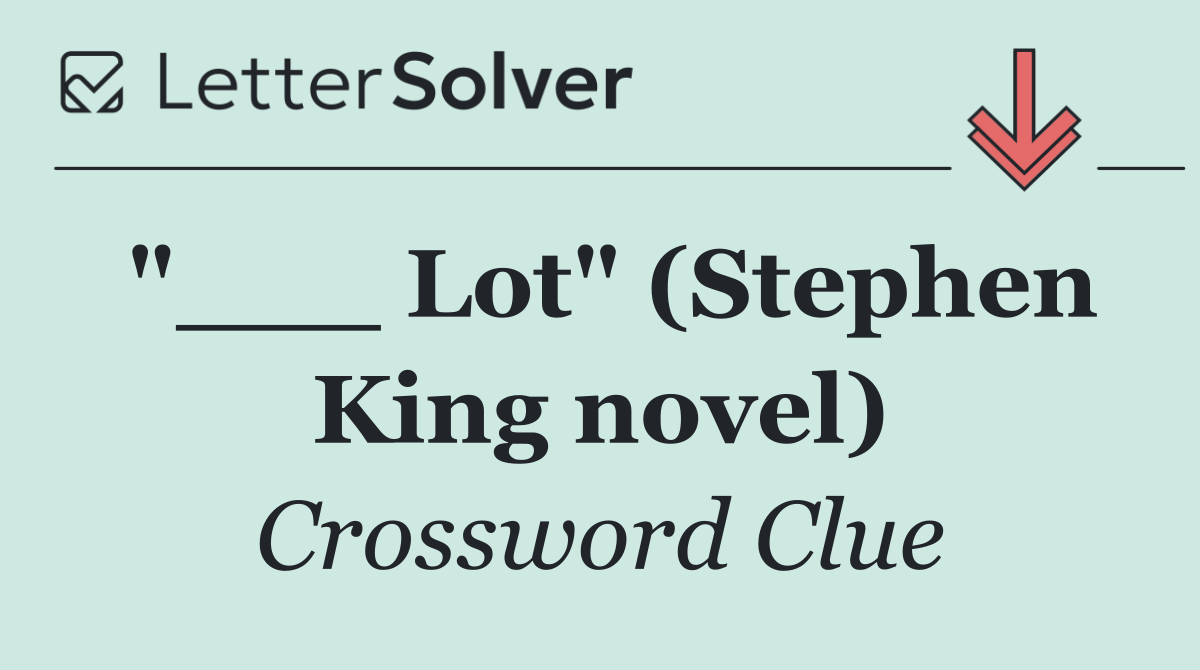"___ Lot" (Stephen King novel)