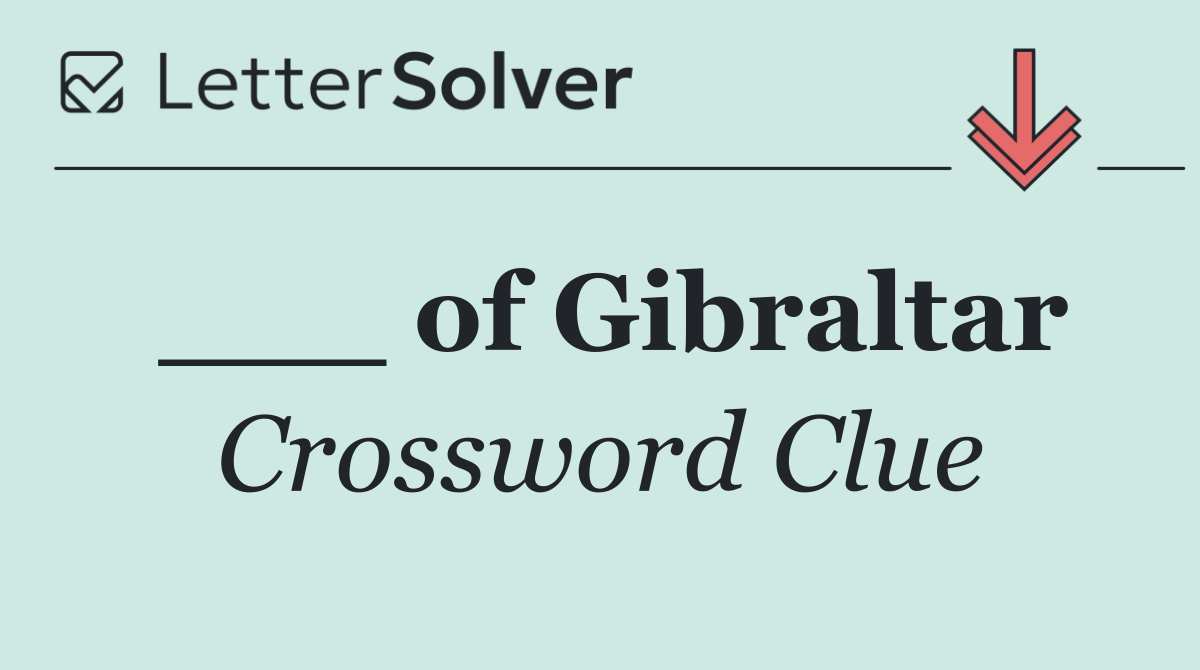 ___ of Gibraltar