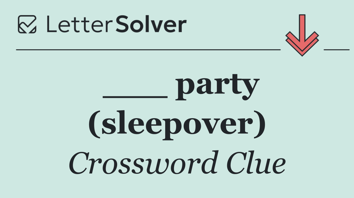 ___ party (sleepover)