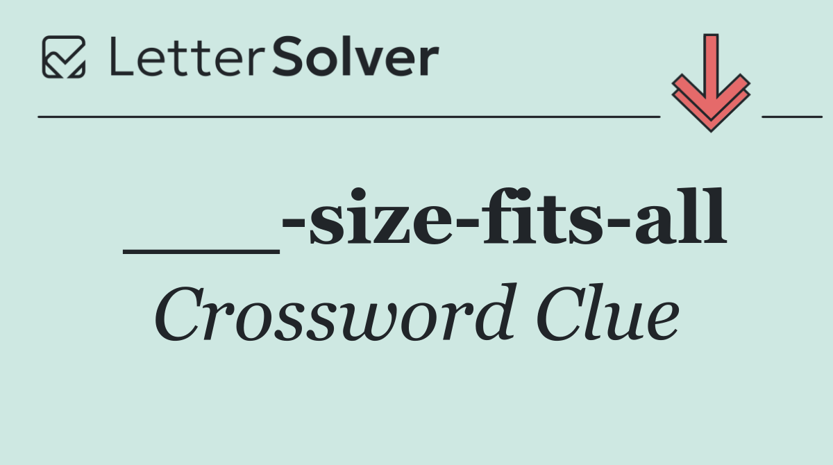 ___ size fits all