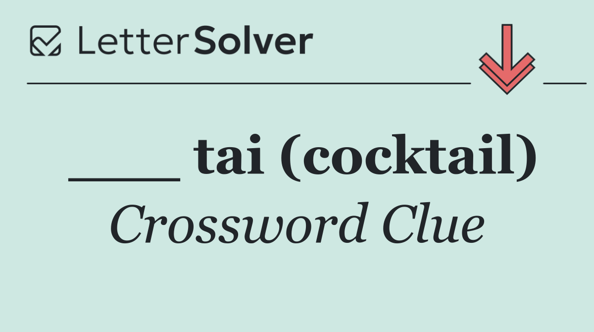 ___ tai (cocktail)