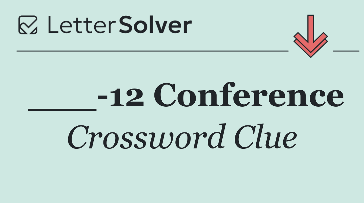 ___ 12 Conference