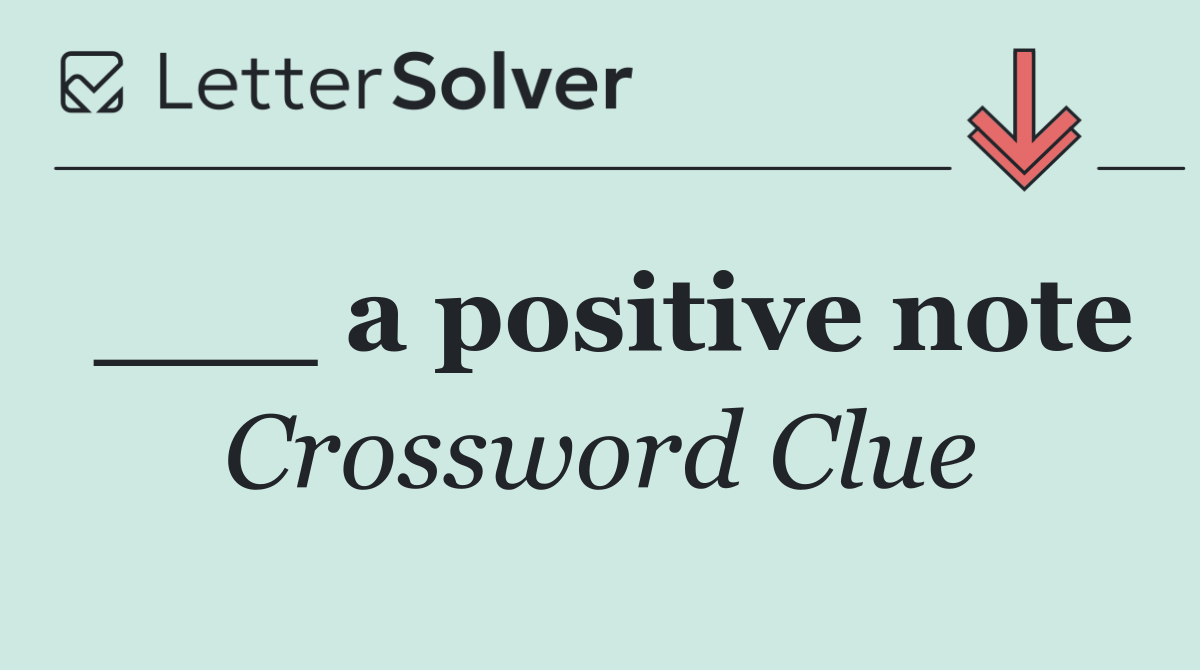 ___ a positive note
