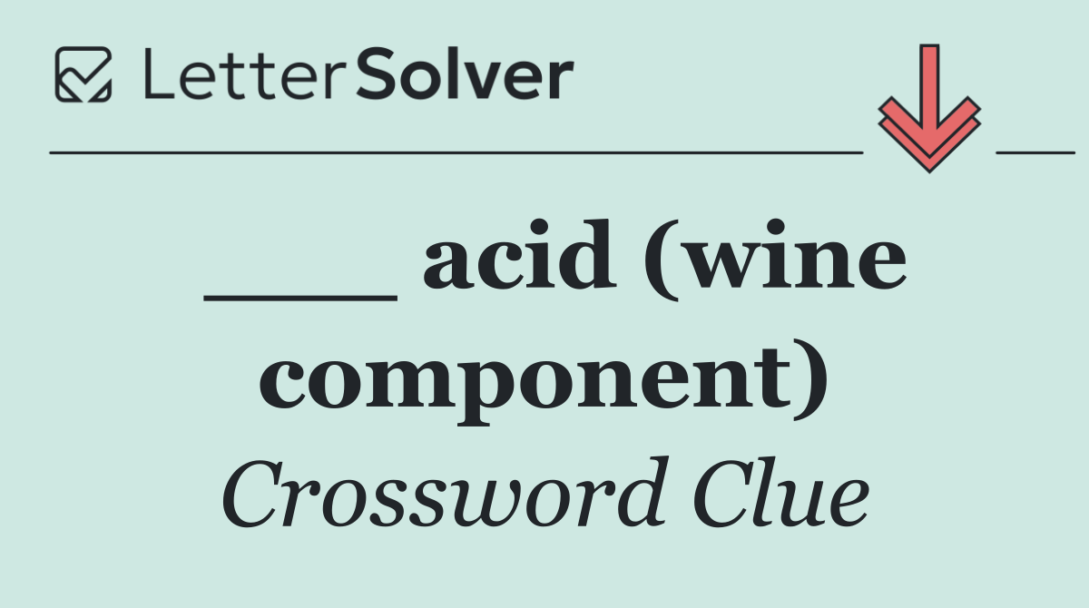 ___ acid (wine component)