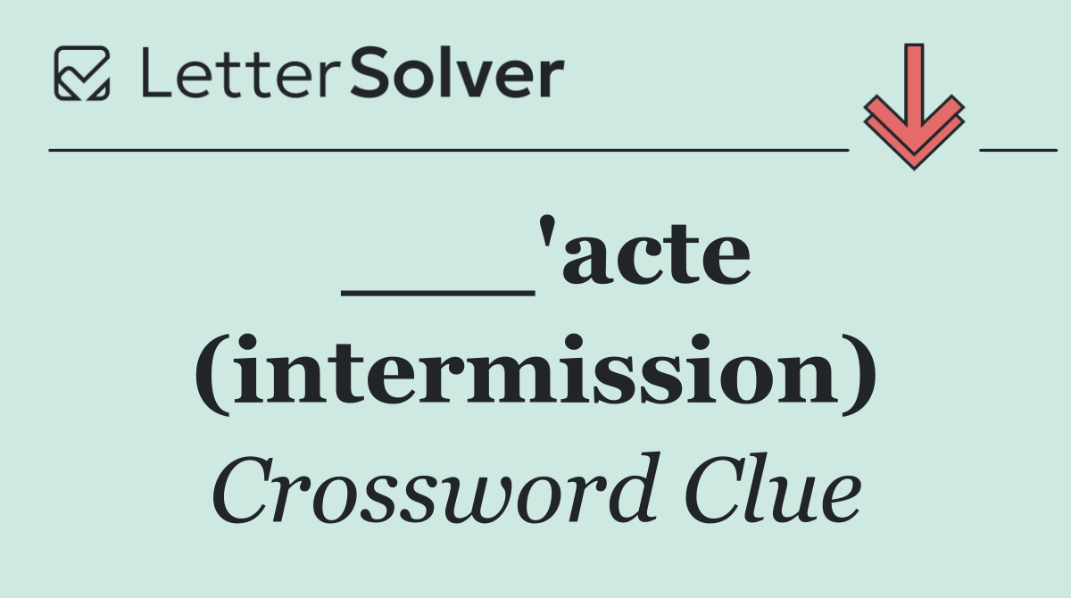 ___'acte (intermission)