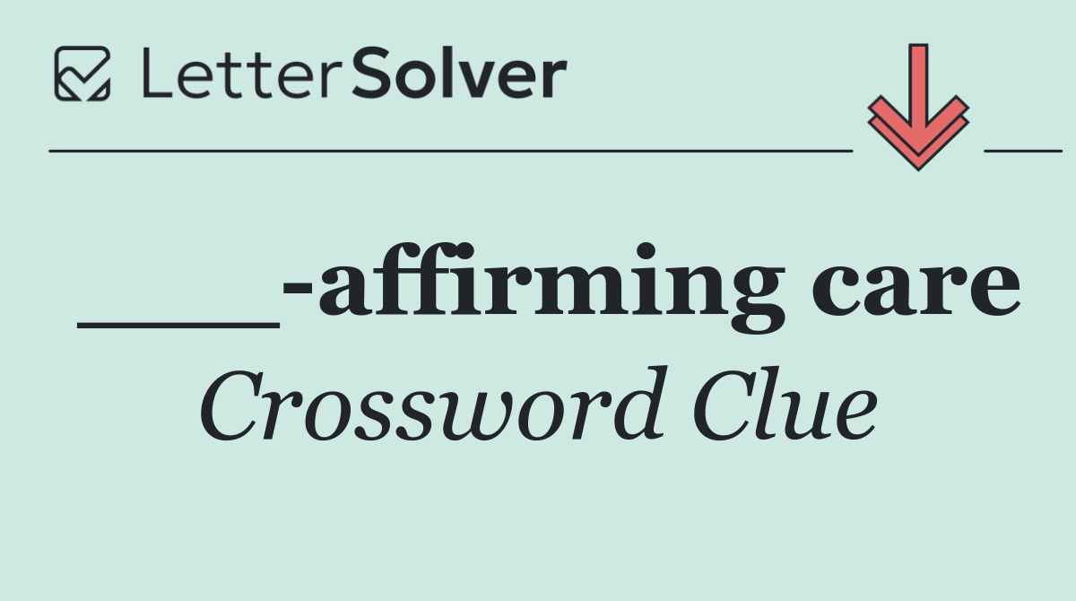 ___ affirming care