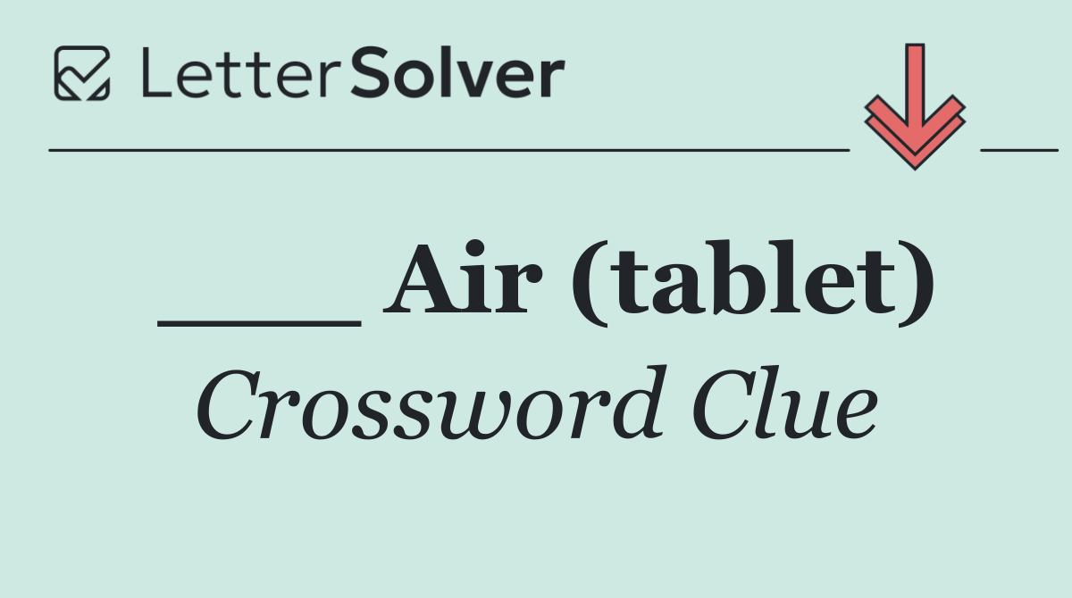 ___ Air (tablet)