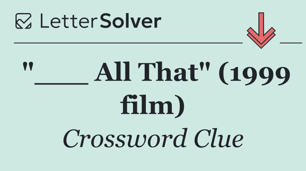 "___ All That" (1999 film)
