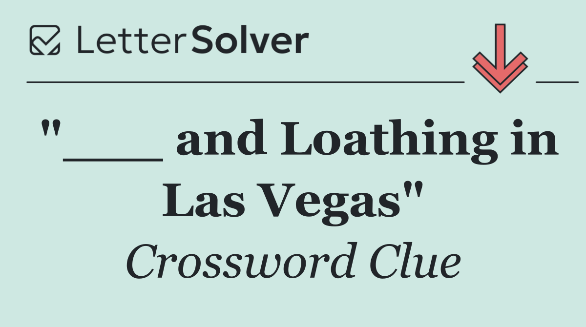 "___ and Loathing in Las Vegas"