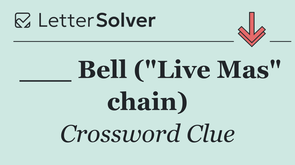 ___ Bell ("Live Mas" chain)