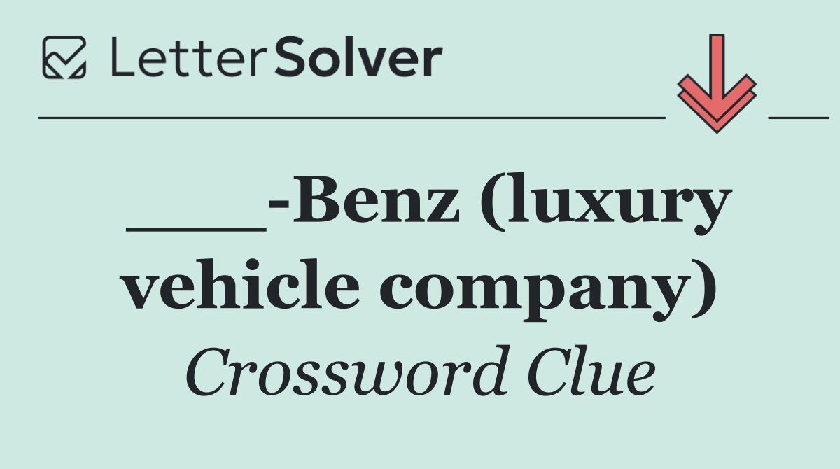 ___ Benz (luxury vehicle company)