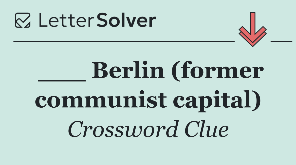 ___ Berlin (former communist capital)