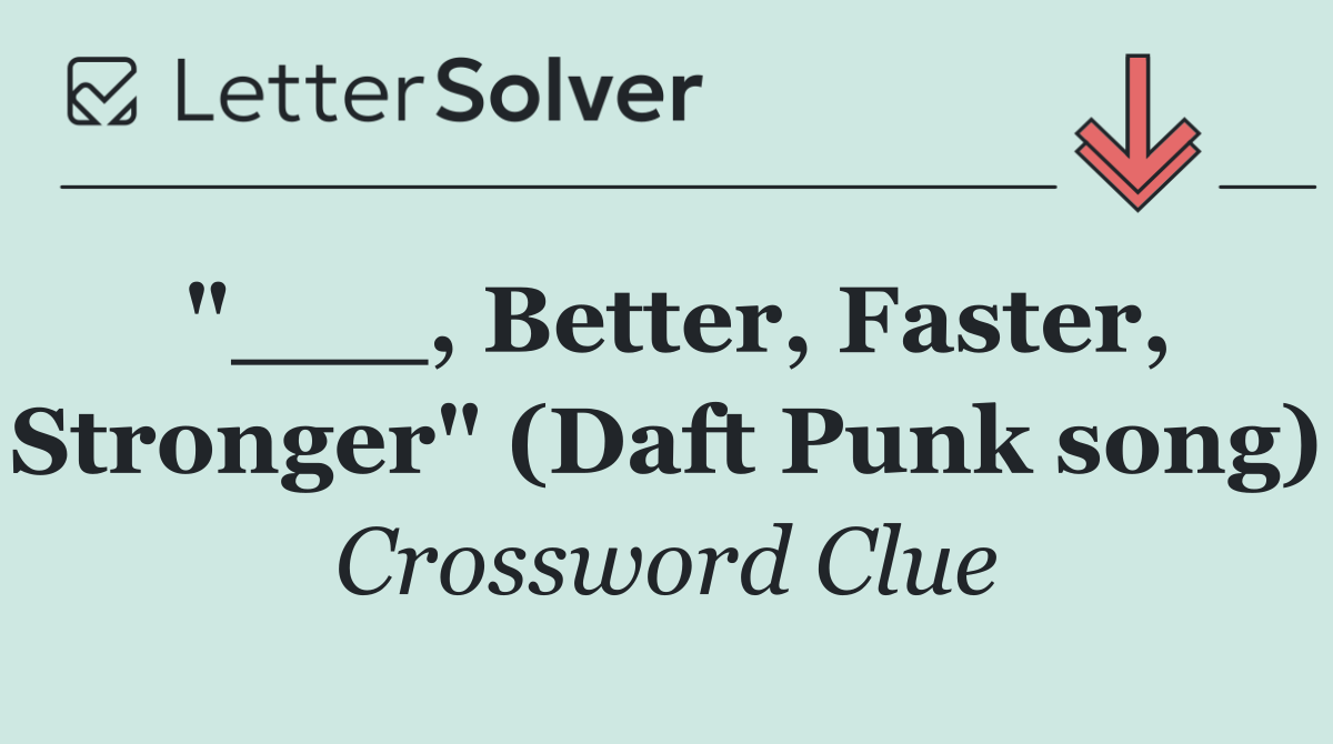 "___, Better, Faster, Stronger" (Daft Punk song)