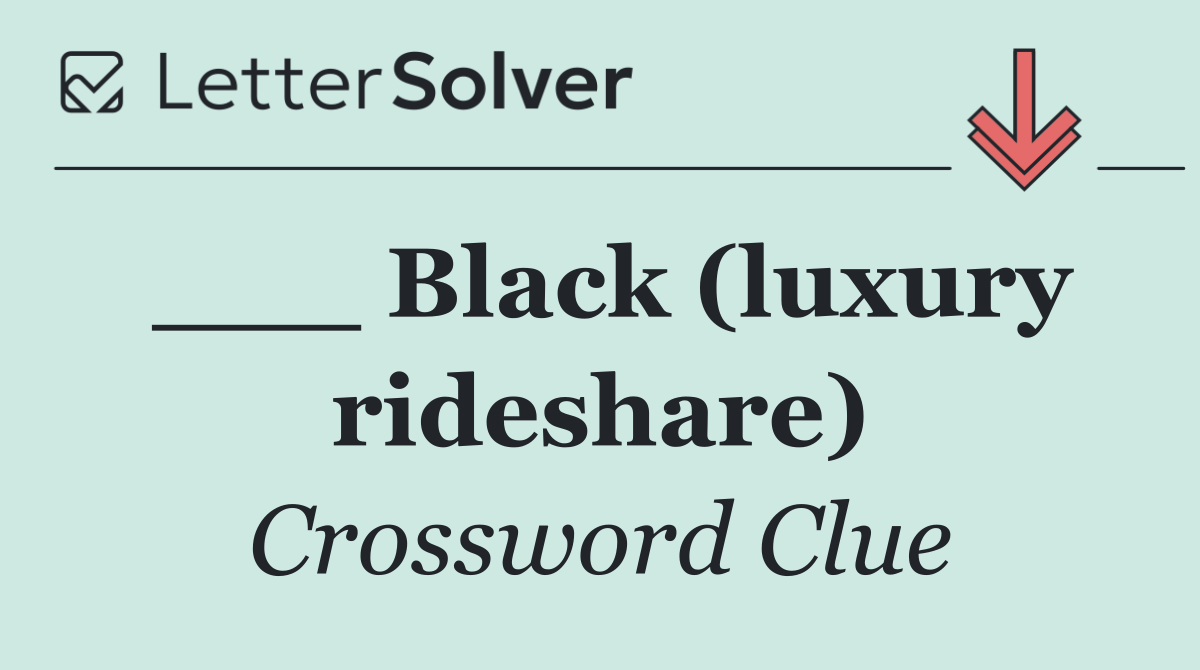 ___ Black (luxury rideshare)
