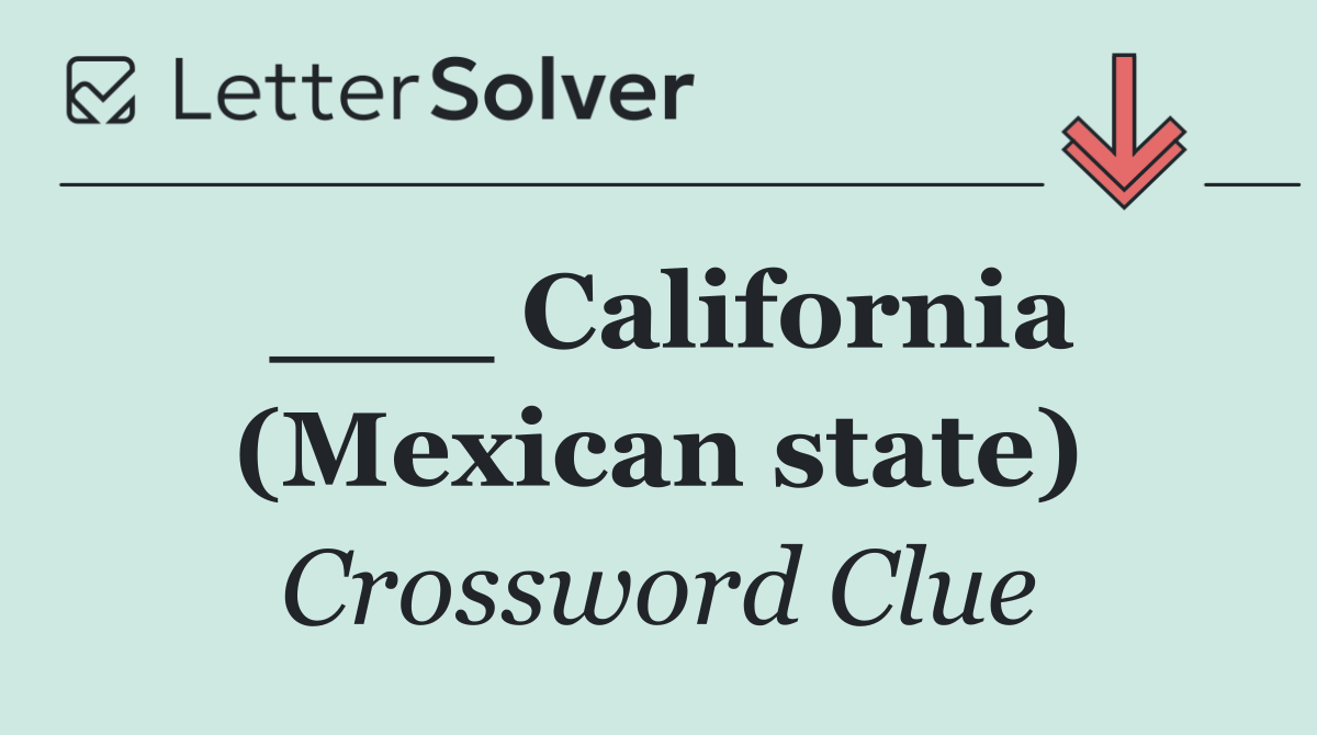 ___ California (Mexican state)