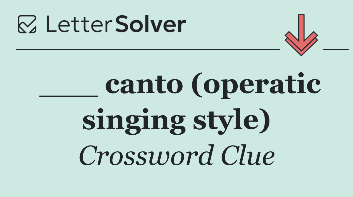___ canto (operatic singing style)