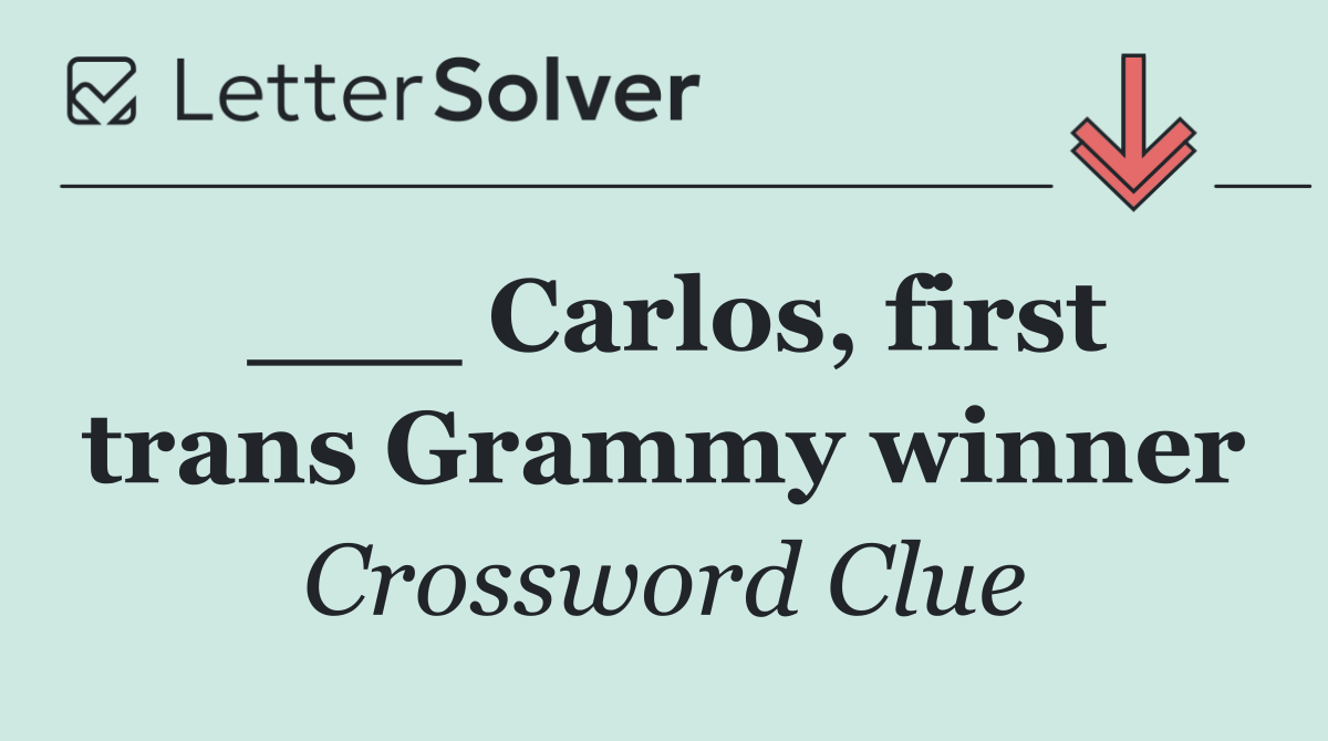 ___ Carlos, first trans Grammy winner