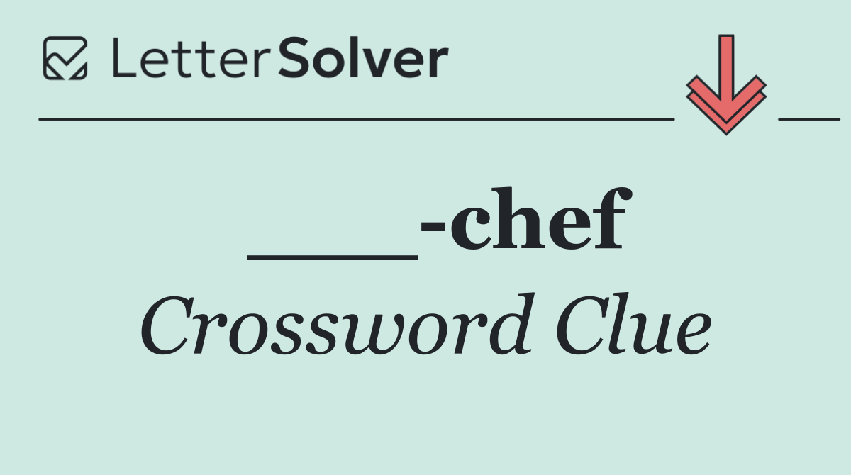 ___ chef