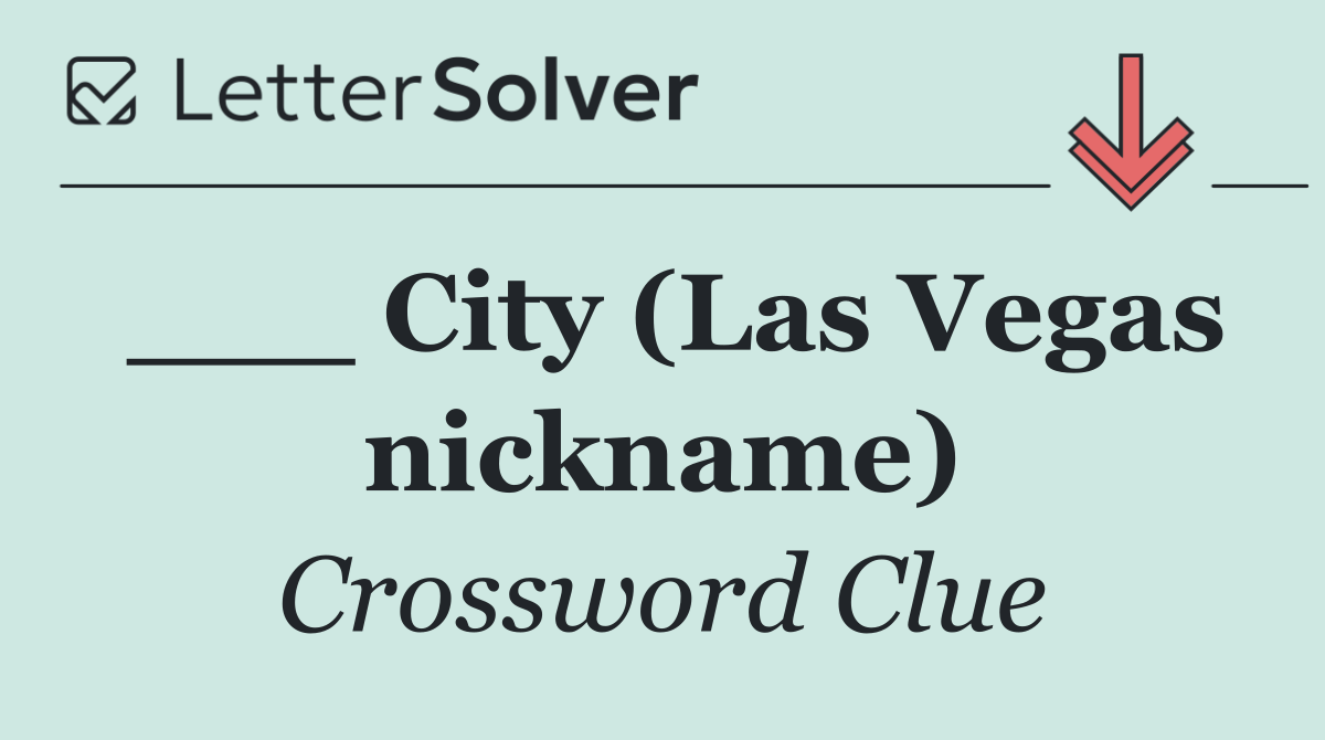 ___ City (Las Vegas nickname)