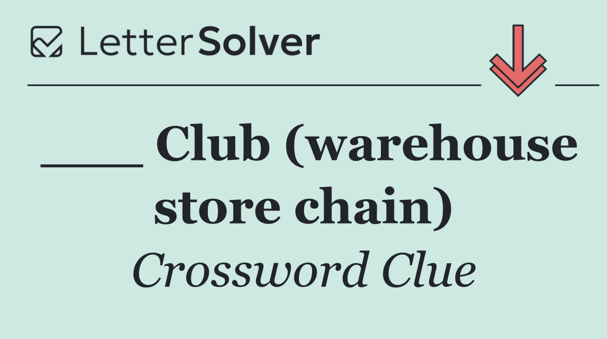 ___ Club (warehouse store chain)