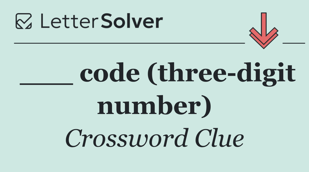 ___ code (three digit number)