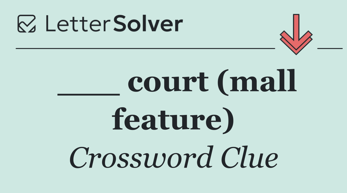 ___ court (mall feature)
