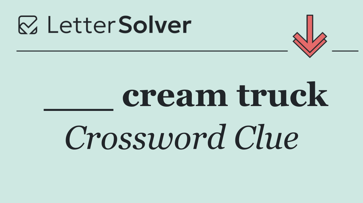___ cream truck