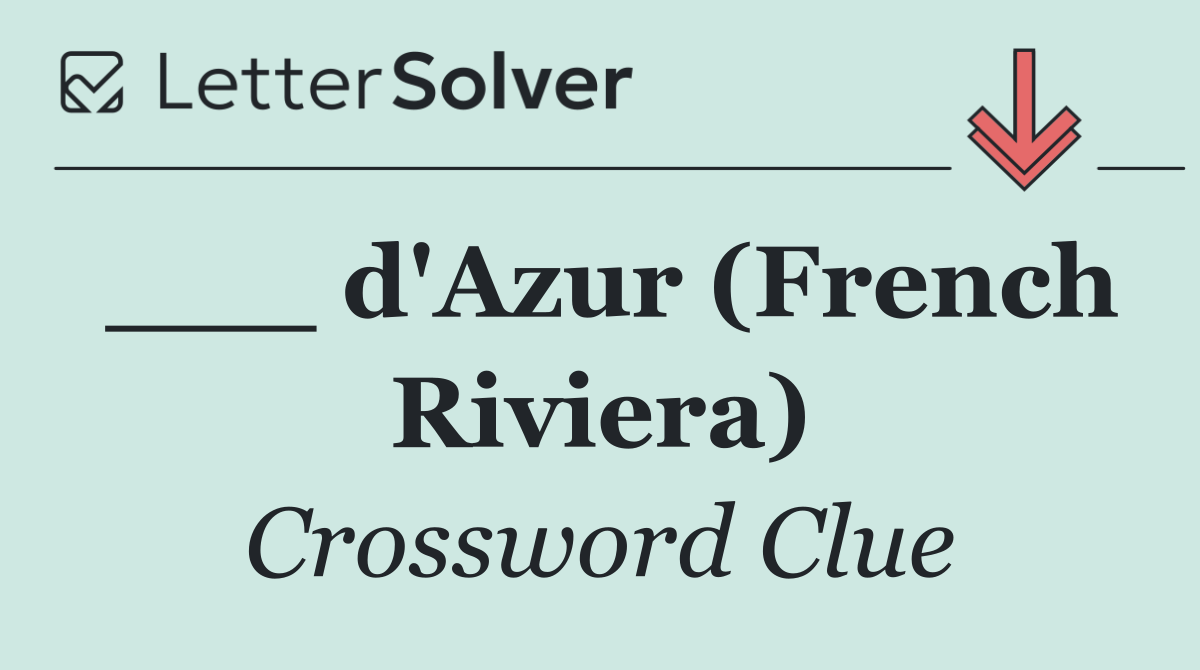 ___ d'Azur (French Riviera)