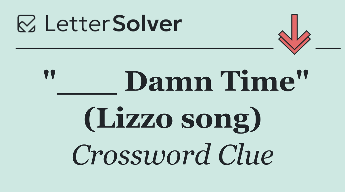 "___ Damn Time" (Lizzo song)